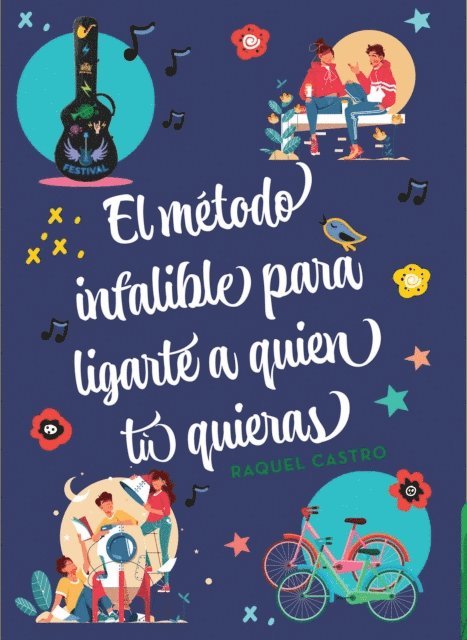 Raquel Castro - El método infalible para ligarte a quien tú quieras, E-bok