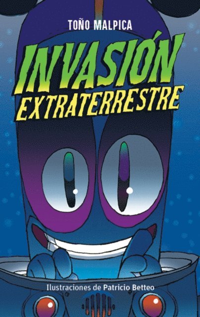 Antonio Malpica - Invasión extraterrestre, E-bok