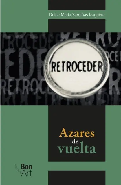 Dulce Maria Sardinas Izaguirre - Azares de vuelta, E-bok. Tillgänglighet: Lägg i varukorg