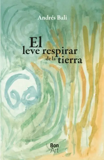 Andres Bali Quintanar - El leve respirar de la tierra, E-bok. Tillgänglighet: Lägg i varukorg