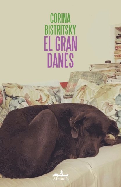 Corina Bistrisky, Patricia Salinas, Guillermo Quijas - El gran danes, E-bok
