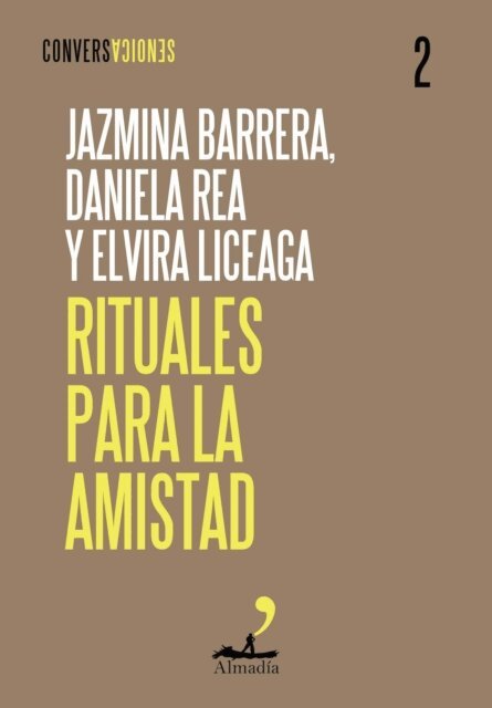 Daniela Rea, Elvira Liceaga, Jazmina Barrera, Guillermo Quijas - Rituales para la amistad, E-bok