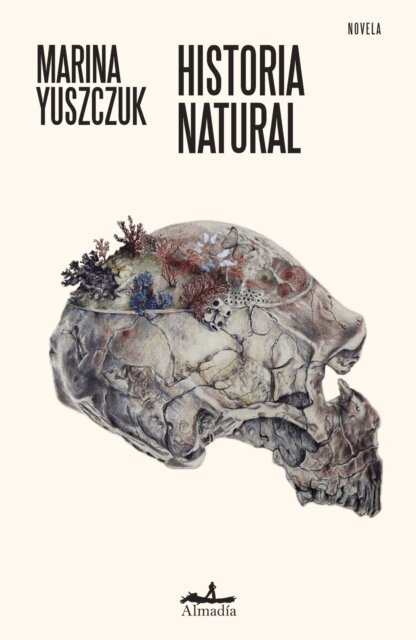 Marina Yuszczuk, Guillermo Quijas, Jose Roberto Pulido Tinoco - Historia natural, E-bok