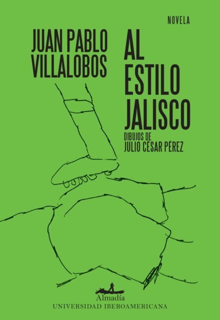 Guillermo Quijas, Juan Pablo Villalobos, Patricia Salinas - Al estilo jalisco, E-bok