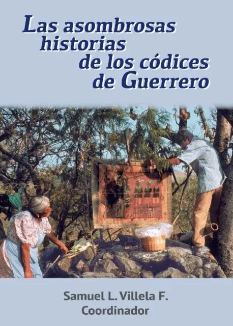 Samuel Luis Villela Flores - Las asombrosas historias de los codices de Guerrero, E-bok. Tillgänglighet: Lägg i varukorg