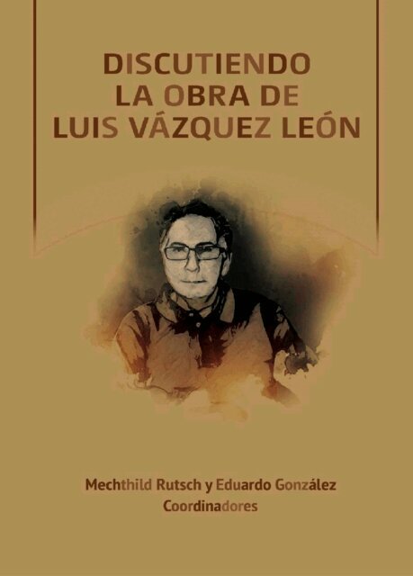 Eduardo Gonzalez, Mechthild Rutsch - Discutiendo la obra de Luis Vazquez Leon (1951-2021), E-bok
