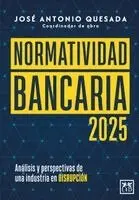 José Antonio Quesada Palacios - Normatividad bancaria 2025, Häftad. Tillgänglighet: Lägg i varukorg