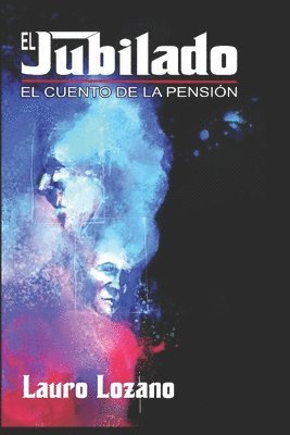 Jubilado, el cuento de la pensión