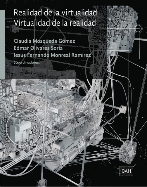 Elizabeth Anderson, Joao Pedro Oliveira, Roc Pares Burgues, Reynaldo Thompson Lopez, Sandra Leticia Cuevas Torres, Octavio Mercado Gonzalez, Pedro Enrique Garcia Ruiz, Jesus Fernando Monreal Ramirez, Edmar Olivares Soria, Claudia Mosqueda Gomez - Realidad de la virtualidad, E-bok