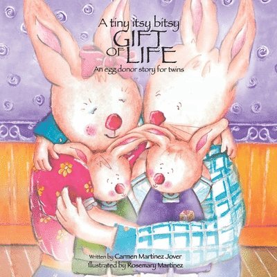 Carmen Martinez Jover - tiny itsy bitsy gift of life, an egg donor story for twins, Häftad. Tillgänglighet: Lägg i varukorg