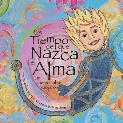 Carmen Martinez Jover - Es tiempo de que nazca el alma, un cuento de adopción, Häftad. Tillgänglighet: Lägg i varukorg