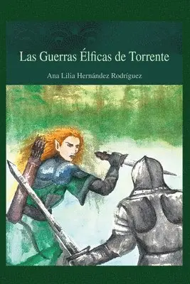 Ana Lilia Hernández Rodríguez - Las guerras élficas de Torrente, Häftad. Tillgänglighet: Lägg i varukorg