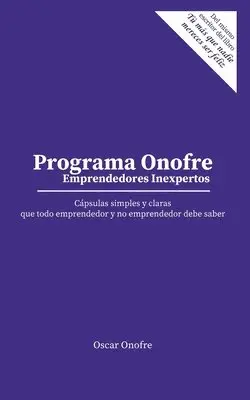 Oscar Onofre, Camila Caligiuri - Programa Onofre para Emprendedores Inexpertos, Häftad. Tillgänglighet: Lägg i varukorg