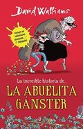 La Increíble Historia De...La Abuela Ganster / Gangsta Granny = Grandma Gangster