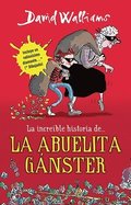 La Increble Historia De...La Abuela Gnster / Gangsta Granny = Grandma Gangster