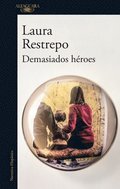 Demasiados Héroes / To Many Heroes