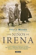 Los Niños de Irena / Irena's Children: The Extraordinary Story of the Woman Who Saved 2.500 Children from the Warsaw Ghetto