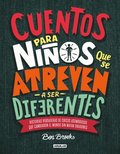 Cuentos Para Niños Que Se Atreven A Ser Diferentes = Stories for Boys Who Dare to Be Different