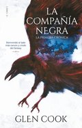La Compañía Negra 1: La Primera Crónica / Chronicles of the Black Company 1: The Black Company