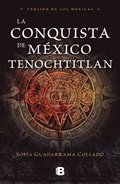 La conquista de Mexico / The Conquest of Mexico