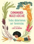 Todos Deber�amos Ser Feministas / We Should All Be Feminists
