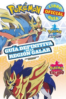 The Pokã(c)Mon Company - Pokã(c)Mon Guã-A Definitiva de la Regiã3n Galar. Libro Oficial 2020. Pokã(c)Mon Espada. Pokã(c)Mon Escudo / Handbook to the Galar Region, Häftad