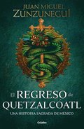 El Regreso de Quetzalc�atl / The Return of Quetzalc�atl