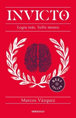 Marcos Vázquez - Invicto: Logra Más, Sufre Menos / Undefeated: Achieve More and Suffer Less, Häftad