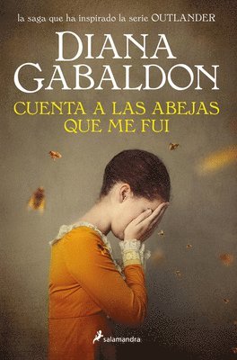 Diana Gabaldon - Cuenta a Las Abejas Que Me Fui / Go Tell the Bees That I Am Gone, Häftad