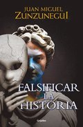 Falsificar La Historia / Falsifying History