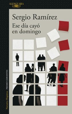 Sergio Ramírez - Ese Día Cayó En Domingo / That Day Fell on a Sunday, Häftad