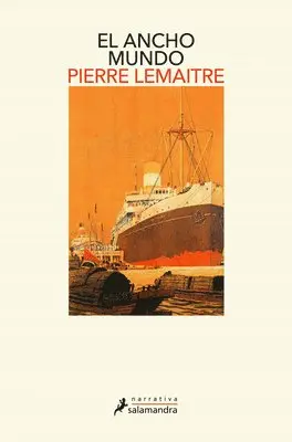 Pierre Lemaitre - El Ancho Mundo / The Wide World: A Novel, Häftad. Tillgänglighet: Lägg i varukorg