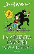 La Increble Historia de la Abuelita Gnster Ataca de Nuevo / Gangsta Granny Str Ikes Again!