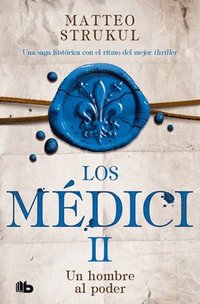 Un Hombre Al Poder / A Man in Power. the Medicis II