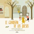 El Guardin de Los Quesos / The Cheese Keeper