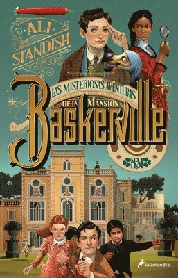 Ali Standish - Las Misteriosas Aventuras de la Mansión Baskerville / The Improbable Tales of Baskerville Hall, Häftad