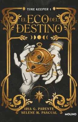 Selena M. Pascual, Iria G. Parente - El Eco del Destino (Timekeeper 1) / The Echo of Destiny, Häftad. Tillgänglighet: Lägg i varukorg