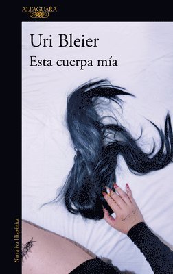 Uri Bleier - Esta cuerpa mía / This Body of Mine, Häftad
