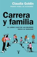 Carrera Y Familia / Career and Family: Women's Century-Long Journey Toward Equity