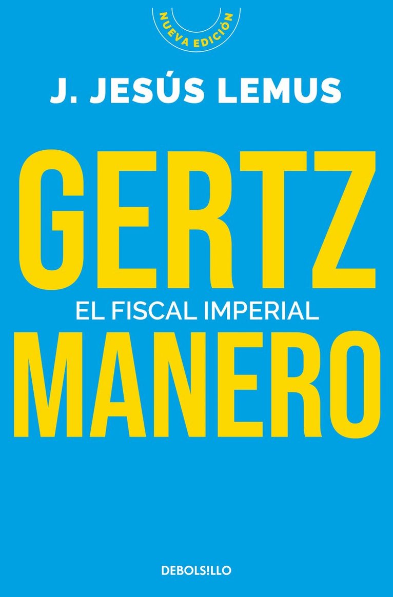 J. Jesús Lemus - Gertz Manero. El fiscal imperial / Gertz Manero. The Imperial Prosecutor, Häftad. Tillgänglighet: Lägg i varukorg