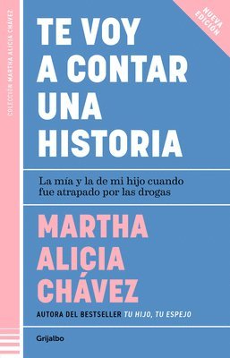 Martha Alicia Chávez - Te Voy a Contar Una Historia / I'm Going to Tell You a Story, Häftad