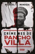 Cr�menes de Pancho Villa / Crimes by Pancho Villa