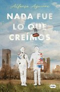 NADA Fue Lo Que Cremos / Not as We Thought