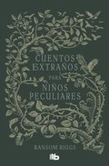 Cuentos Extraos Para Nios Peculiares / Tales of the Peculiar