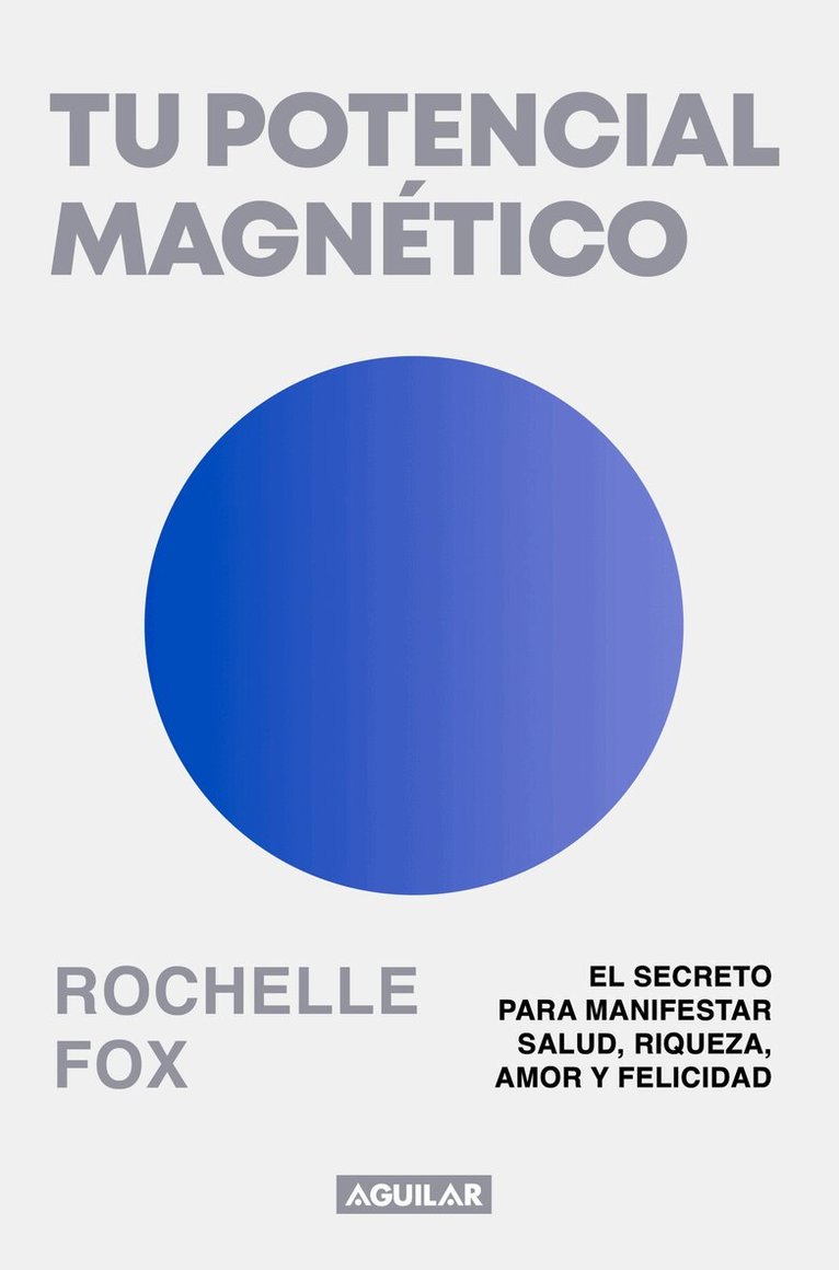 Rochelle Fox - Tu potencial magnético / Magnetic, The Life-Changing Power of the Subconscious, Häftad. Tillgänglighet: Lägg i varukorg