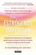 Los Estr�genos Importan / Estrogen Matters