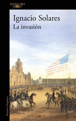 Ignacio Solares - La Invasiã3n / The Invasion, Häftad