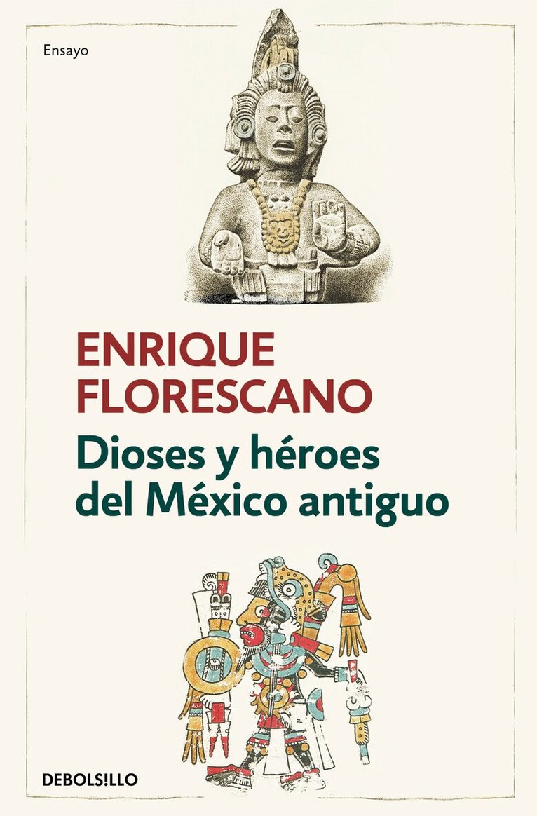 Enrique Florescano - Dioses y héroes del México antiguo / Gods and Heroes of Ancient Mexico, Häftad