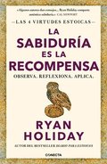 La Sabidur�a Es La Recompensa / Wisdom Takes Work: Learn. Apply. Repeat.