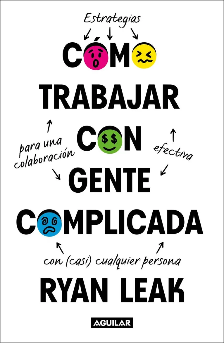 Ryan Leak - Cómo trabajar con gente complicada / How to Work with Complicated People: Strategies for Effective Collaboration with (Nearly) Anyone, Häftad. Tillgänglighet: Lägg i varukorg